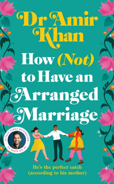 How (Not) to Have an Arranged Marriage : A funny, heart-warming unputdownable novel about love and family-9781035008223