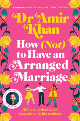 How (Not) to Have an Arranged Marriage : A funny, heart-warming unputdownable novel about love and family-9781035008247