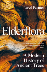 Elderflora : A Modern History of Ancient Trees-9781035009046