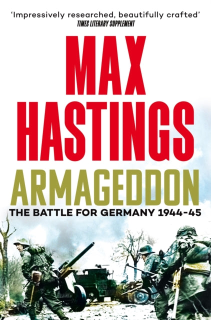 Armageddon : The Battle for Germany 1944-45-9781035022847