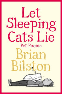 Let Sleeping Cats Lie - Pet Poems-9781035050550