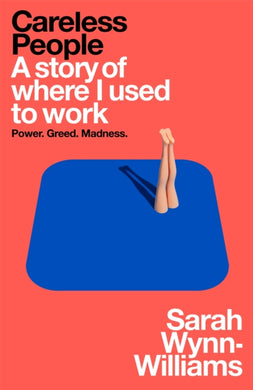 Careless People : A story of where I used to work-9781035065929