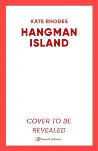 Hangman Island : The Isles of Scilly Mysteries: 7-9781398510364