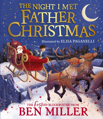 The Night I Met Father Christmas : A festive picture book adventure-9781398515802