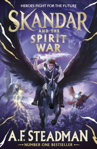 Skandar and the Spirit War : Unmissable finale to the adventure series that everyone is talking about! Volume 5-9781398524743