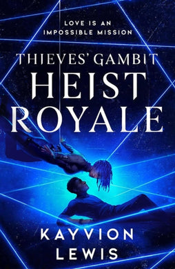 Heist Royale : The enemies to lovers sequel to Waterstones prize-winning Thieves' Gambit : 2-9781398526747