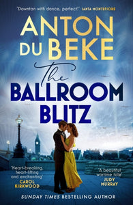 The Ballroom Blitz : The escapist and romantic novel from the nation’s favourite entertainer-9781398710092