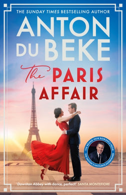 The Paris Affair : Escape with the uplifting, romantic new book from Strictly Come Dancing star Anton Du Beke-9781398710122