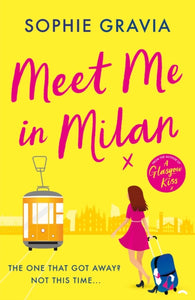 Meet Me in Milan : The outrageously funny summer holiday read and instant Times bestseller!-9781398715691