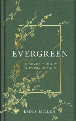 Evergreen : Discover the Joy in Every Season-9781398719415