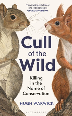 Cull of the Wild : Killing in the Name of Conservation-9781399403740