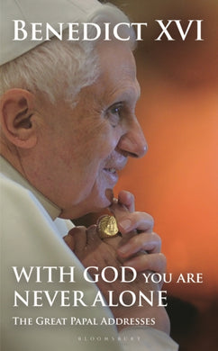 With God You Are Never Alone : The Great Papal Addresses-9781399413725