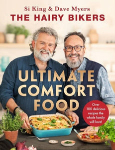 The Hairy Bikers' Ultimate Comfort Food : Over 100 delicious recipes the whole family will love!-9781399607308