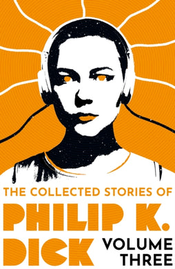 The Collected Stories of Philip K. Dick Volume 3-9781399611275