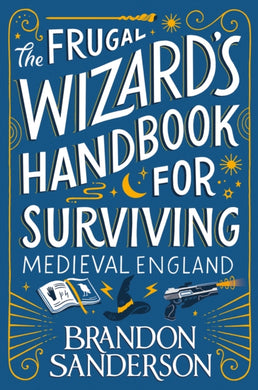 The Frugal Wizard’s Handbook for Surviving Medieval England-9781399613408