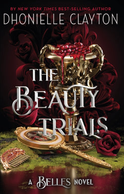 The Beauty Trials : The spellbinding conclusion to the Belles series from the queen of dark fantasy and the next BookTok sensation-9781399613941
