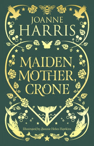 Maiden, Mother, Crone : A Collection-9781399614009