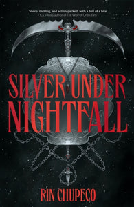 Silver Under Nightfall : an unmissable, action-packed dark fantasy featuring blood thirsty vampire courts, political intrigue, and a delicious forbidden-romance!-9781399711616