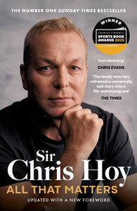 All That Matters : The Inspirational and Uplifting Memoir of Hope From One of GB's Greatest Olympians-9781399741866