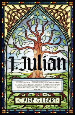I, Julian: The fictional autobiography of Julian of Norwich-9781399807548