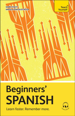 Beginners’ Spanish : Learn faster. Remember more.-9781399812474