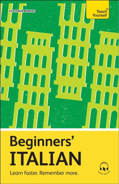 Beginners’ Italian : Learn faster. Remember more.-9781399812528