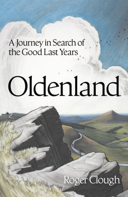 Oldenland : A Journey in Search of the Good Last Years-9781399822688