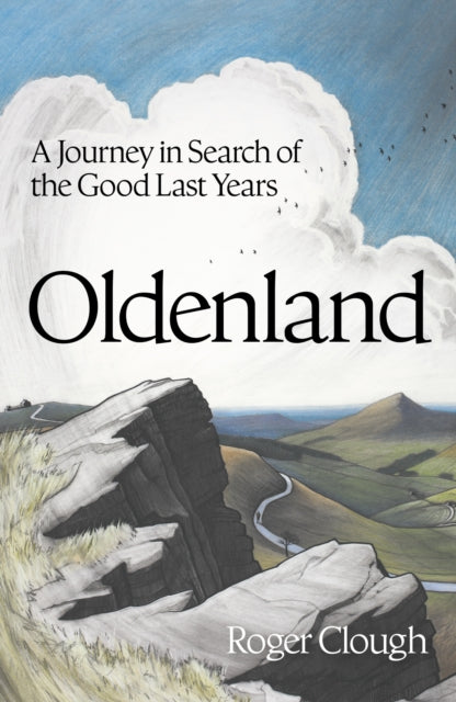 Oldenland : A Journey in Search of the Good Last Years-9781399822688
