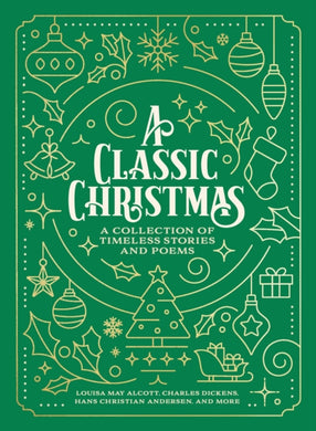 A Classic Christmas : A Collection of Timeless Stories and Poems-9781400344000