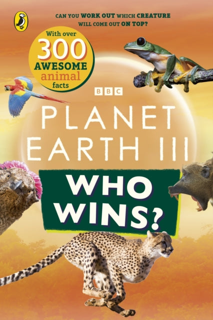 Who Wins? Planet Earth III-9781405971539