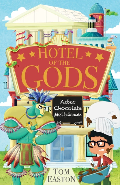 Hotel of the Gods: Aztec Chocolate Meltdown : Book 3-9781408366370