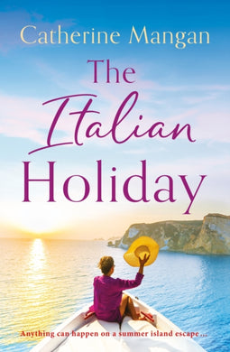 The Italian Holiday : an irresistible summer romance set on the sparkling shores of Italy-9781408730881