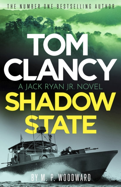 Tom Clancy Shadow State : Jack Ryan, Jr. is in a race for his life in this pulse-racing addition to the bestselling series-9781408732731