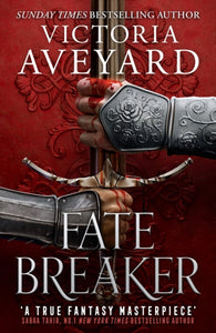 Fate Breaker : The epic conclusion to the Realm Breaker series from the author of global sensation Red Queen-9781409194040