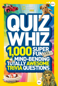 Quiz Whiz : 1,000 Super Fun, Mind-Bending, Totally Awesome Trivia Questions-9781426310188