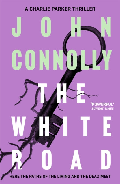 The White Road : Private Investigator Charlie Parker takes on evil in the fourth novel in the globally bestselling series-9781444704716
