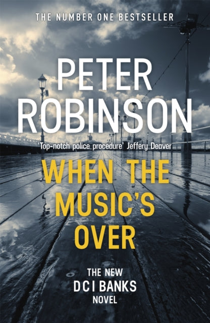 When the Music's Over : The 23rd DCI Banks novel from The Master of the Police Procedural-9781444786750