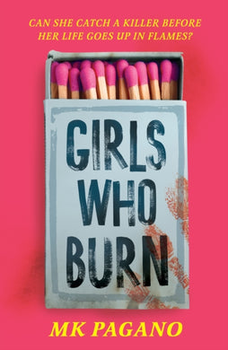 Girls Who Burn : A page-turning enemies-to-lovers thriller-9781444978629