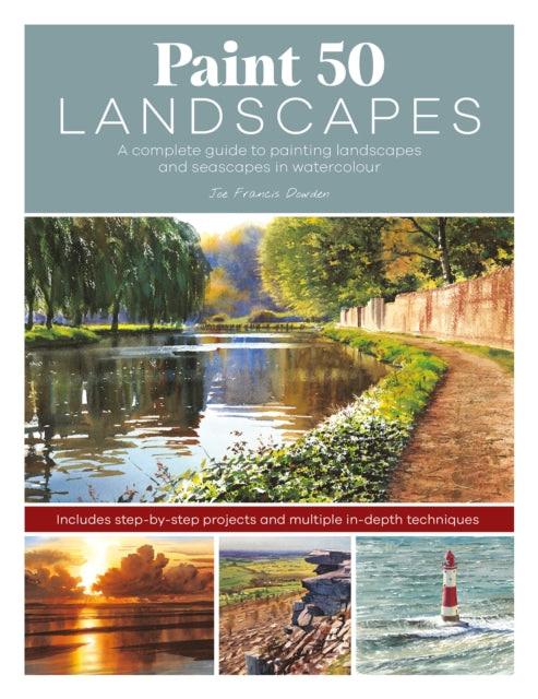 Paint 50 Landscapes : A Complete Guide to Painting Landscapes and Seascapes in Watercolour-9781446309834