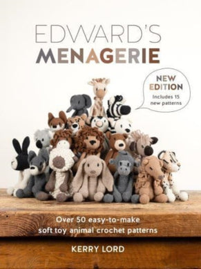 Edward'S Menagerie New Edition : Over 50 Easy-to-Make Soft Toy Animal Crochet Patterns-9781446310625