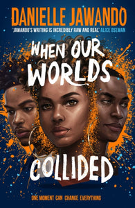 When Our Worlds Collided : Winner of the YA Book Prize and the Jhalak YA Prize!-9781471178795