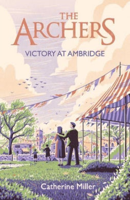 The Archers: Victory at Ambridge : perfect for all fans of The Archers-9781471195556