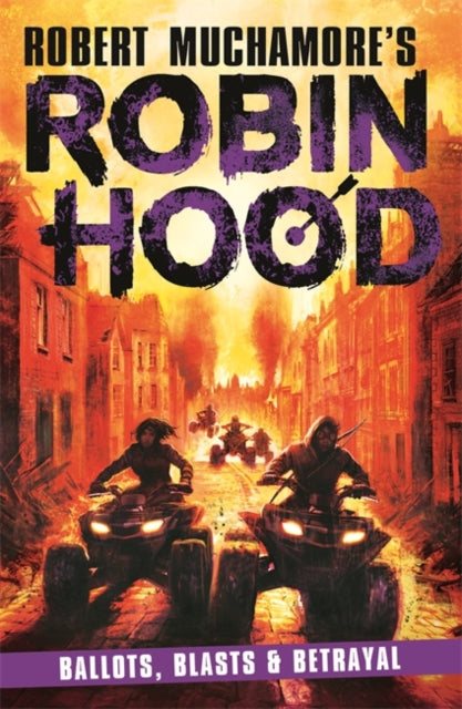 Robin Hood 8 : Ballots, Blasts & Betrayal-9781471413438