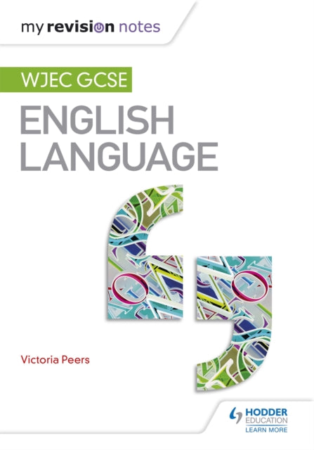 My Revision Notes: WJEC GCSE English Language-9781471868290