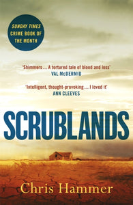 Scrublands : The Sunday Times Crime Book of the Year, soon to be a major TV series-9781472255143