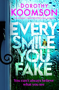 Every Smile You Fake : the gripping new novel from the bestselling Queen of the Big Reveal-9781472298102