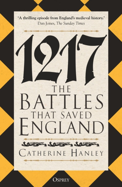 1217 : The Battles that Saved England-9781472860897