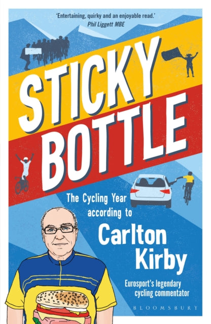 Sticky Bottle : The Cycling Year According to Carlton Kirby-9781472994608