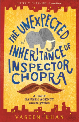 The Unexpected Inheritance of Inspector Chopra : Baby Ganesh Agency Book 1-9781473612280