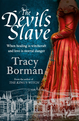 The Devil's Slave : the stunning sequel to The King's Witch-9781473662513